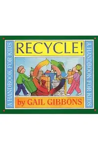 Recycle!: A Handbook for Kids