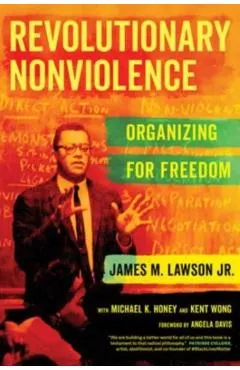 Revolutionary Nonviolence: Organizing for Freedom