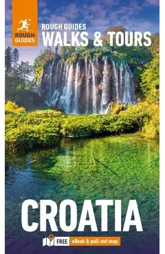 Rough Guides Walks and Tours Croatia: Top 15 Itineraries for Your Trip: Travel Guide with eBook