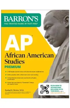 AP African American Studies Premium, First Edition: Prep Book with 3 Practice Tests + Comprehensive Review + Online Practice