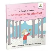 Povesti de suflet. Ce-mi place cu adevarat