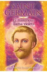 Saint Germain El misterio de la llama violeta