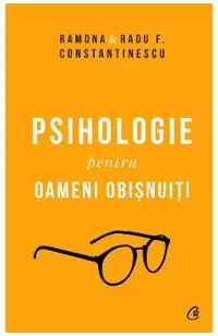 Psihologie pentru oameni obisnuiti