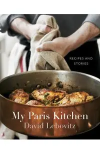 My Paris Kitchen: Recipes and Stories