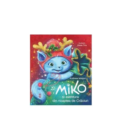 Miko și aventura din noaptea de Crăciun - Paperback brosat - Andreea Iatagan