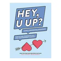 Hey, U Up?