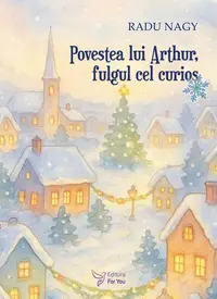 Povestea lui Arthur, fulgul cel curios - Paperback brosat