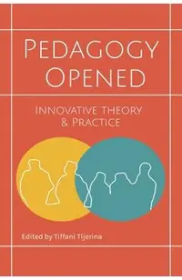 Pedagogy Opened: Innovative Theory and Practice