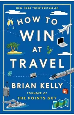 How to Win at Travel