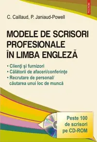 Modele de scrisori profesionale în limba engleză - Paperback brosat - Carole Caillaud, Patricia Janiaud-Powell