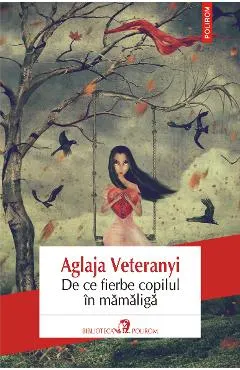 eBook De ce fierbe copilul in mamaliga