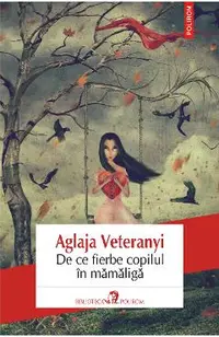 eBook De ce fierbe copilul in mamaliga