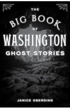 The Big Book of Washington Ghost Stories