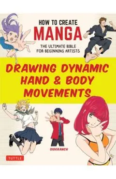 How to Create Manga: Drawing Dynamic Hand & Body Movements