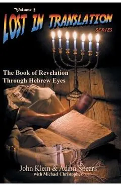 The Book of Revelation Through Hebrew Eyes Vol 2