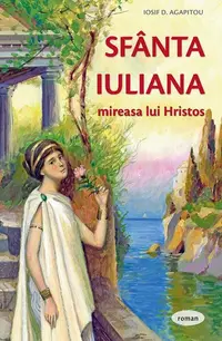 Sfânta Iuliana – mireasa lui Hristos - Paperback brosat