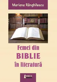 Femei din Biblie în literatură - Paperback brosat - Mariana Rânghilescu