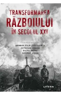 Transformarea razboiului in secolul XXI