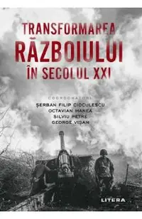 Transformarea razboiului in secolul XXI
