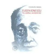 Eugen Ionescu in luminile avanscenei