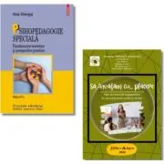 Psihopedagogie speciala. Fundamente teoretice si perspective practice si Sa invatam… cu placere. Fise de exercitii logopedice