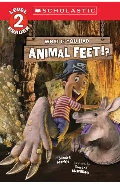 What If You Had Animal Feet!? (Level 2 Reader)