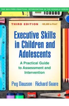 Executive Skills in Children and Adolescents, Third Edition