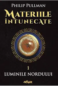 Luminile nordului. Materiile întunecate (Vol. 1) - Hardcover - Philip Pullman