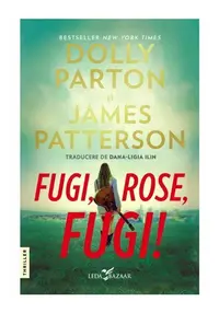 Fugi, Rose, fugi!