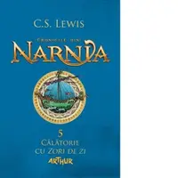 Cronicile din Narnia 5. Calatorie cu Zori de zi