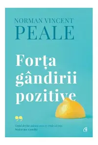 Forţa gândirii pozitive - Hardcover - Norman Vincent Peale