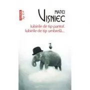 Iubirile de tip pantof. Iubirile de tip umbrela...