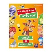 Gasca Fixiki stie tot. Caiet de activitati