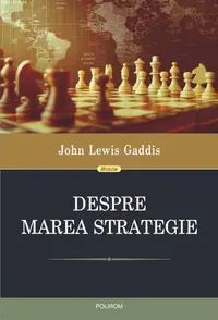 Despre marea strategie - Hardcover - John Lewis Gaddis