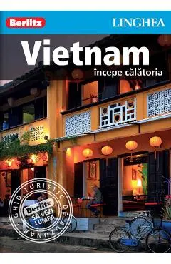 Vietnam: Incepe calatoria