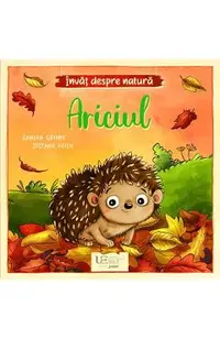 Invat despre natura. Ariciul