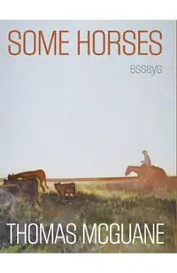 Some Horses: Essays