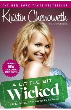 A Little Bit Wicked: Life, Love, and Faith in Stages