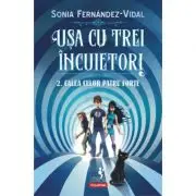 Usa cu trei incuietori. 2. Calea celor patru forte