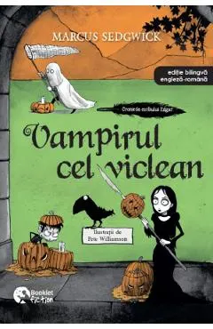 Vampirul cel vicleani. Seria Cronicile corbului Edgar Vol.4
