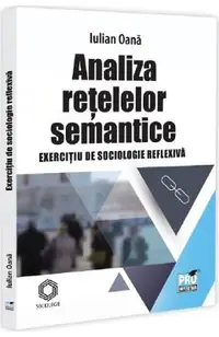 Analiza retelelor semantice. Exercitiu de sociologie reflexiva
