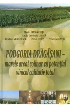 Podgoria Dragasani - marele areal colinar cu potential vinicol calitativ total