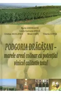 Podgoria Dragasani - marele areal colinar cu potential vinicol calitativ total