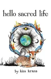 Hello Sacred Life