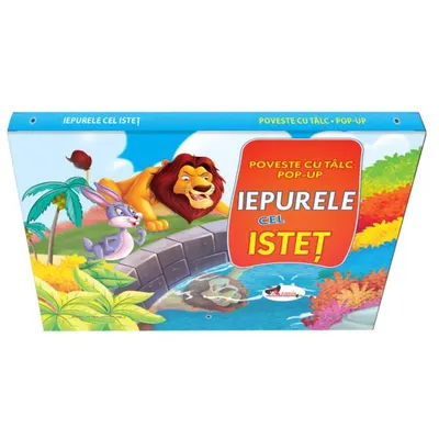 Poveste cu tâlc pop-up. Iepurele cel isteţ - Board book
