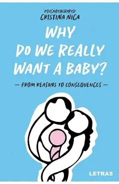 Why Do We Really Want a Baby?