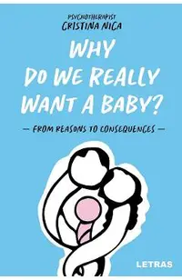 Why Do We Really Want a Baby?