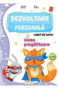 Dezvoltare personala - Clasa pregatitoare - Caiet de lucru
