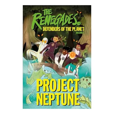 Renegades Project Neptune
