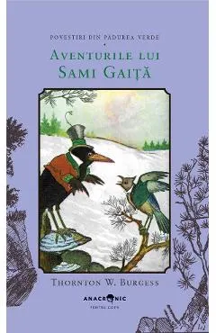 Aventurile lui Sami Gaita. Seria Povestiri din Padurea Verde Vol.12